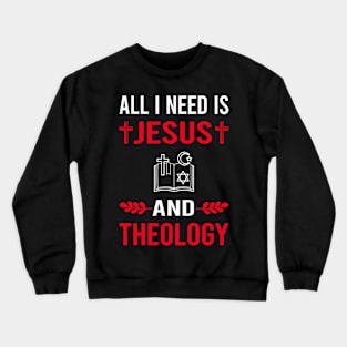 I Need Jesus And Theology Theologian Theologist Crewneck Sweatshirt